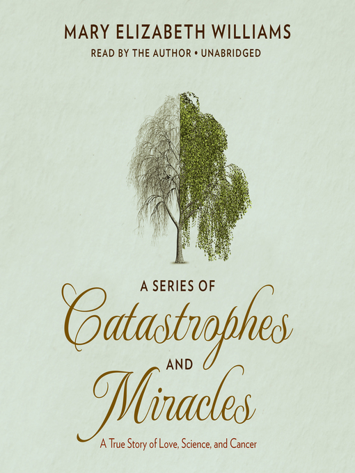Title details for A Series of Catastrophes and Miracles by Mary Elizabeth Williams - Wait list